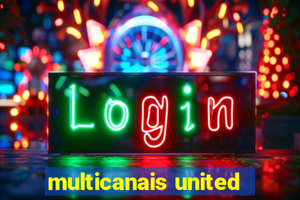 multicanais united